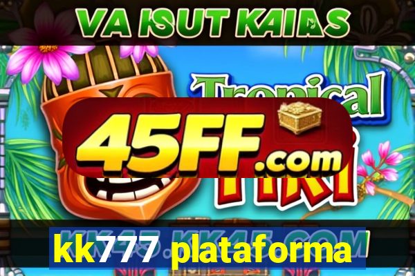 kk777 plataforma